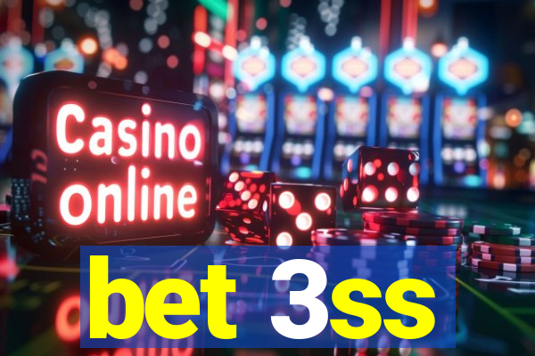 bet 3ss